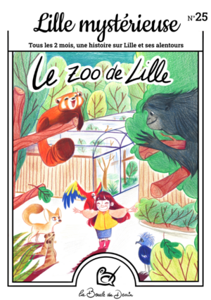 BD Lille mystérieuse - Le Zoo de Lille - Amandine Laudebat