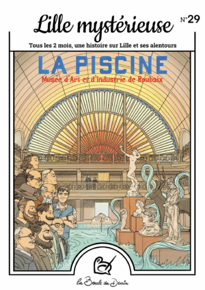 N°29 Lille mystérieuse – La Piscine de Roubaix
