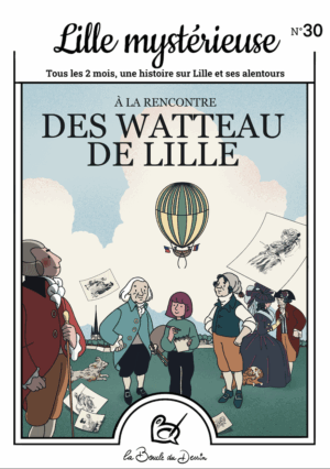 N°30 Lille mystérieuse – Les Watteau de Lille